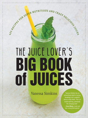 cover image of The Juice Lover's Big Book of Juices